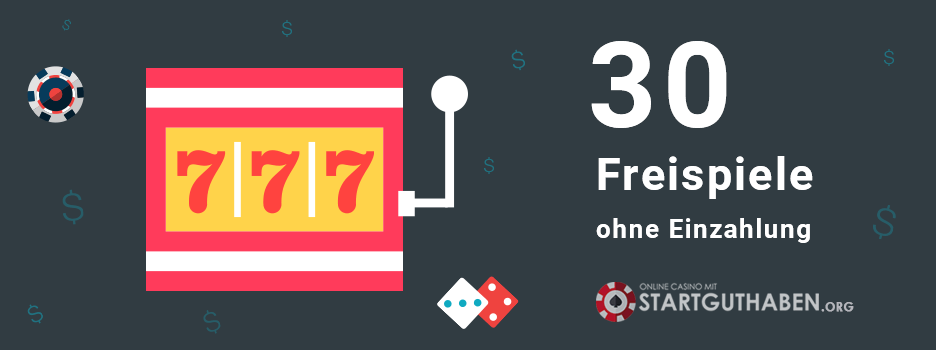 30 Freispiele ohne Einzahlung